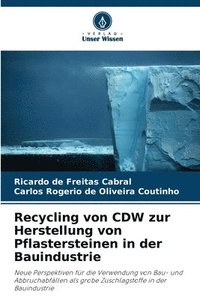 bokomslag Recycling von CDW zur Herstellung von Pflastersteinen in der Bauindustrie