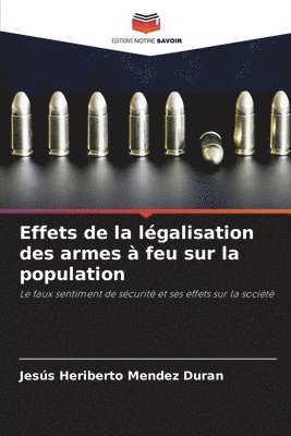 bokomslag Effets de la lgalisation des armes  feu sur la population