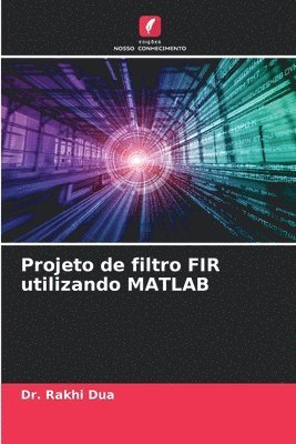 Projeto de filtro FIR utilizando MATLAB 1