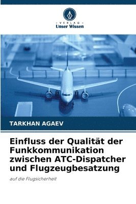 Einfluss der Qualitt der Funkkommunikation zwischen ATC-Dispatcher und Flugzeugbesatzung 1