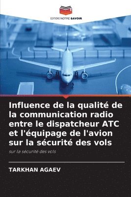 Influence de la qualit de la communication radio entre le dispatcheur ATC et l'quipage de l'avion sur la scurit des vols 1