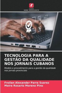 bokomslag Tecnologia Para a Gesto Da Qualidade Nos Jornais Cubanos