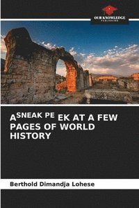 bokomslag Asneak Pe Ek at a Few Pages of World History