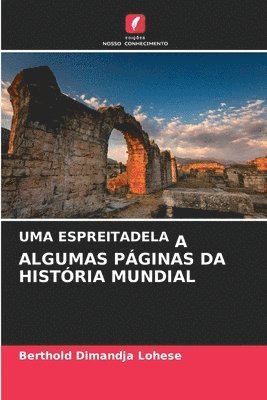 bokomslag Uma Espreitadela a Algumas Pginas Da Histria Mundial