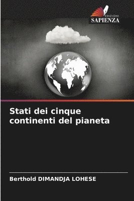 bokomslag Stati dei cinque continenti del pianeta