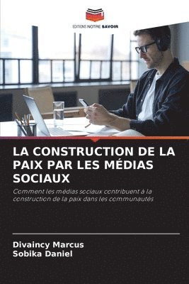 bokomslag La Construction de la Paix Par Les Mdias Sociaux