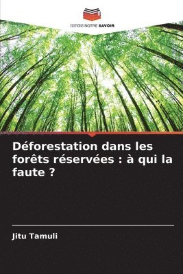Dforestation dans les forts rserves 1
