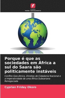 bokomslag Porque  que as sociedades em frica a sul do Saara so politicamente instveis