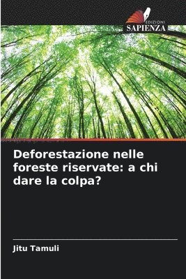 bokomslag Deforestazione nelle foreste riservate