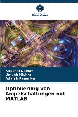 bokomslag Optimierung von Ampelschaltungen mit MATLAB