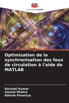 Optimisation de la synchronisation des feux de circulation  l'aide de MATLAB 1