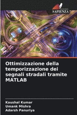 bokomslag Ottimizzazione della temporizzazione dei segnali stradali tramite MATLAB