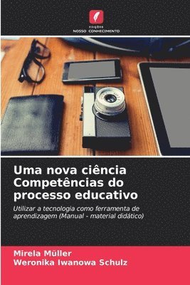 bokomslag Uma nova cincia Competncias do processo educativo