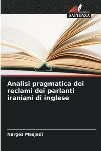 bokomslag Analisi pragmatica dei reclami dei parlanti iraniani di inglese