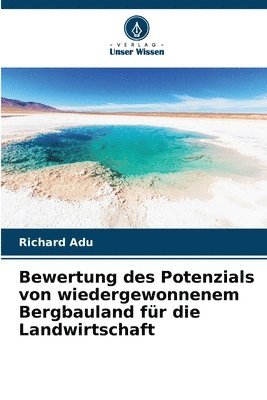 bokomslag Bewertung des Potenzials von wiedergewonnenem Bergbauland fr die Landwirtschaft