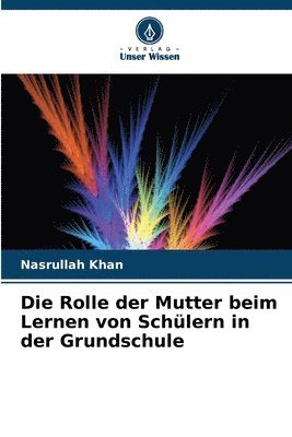 Die Rolle der Mutter beim Lernen von Schlern in der Grundschule 1