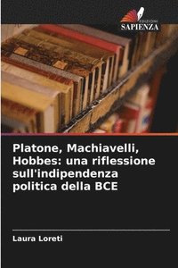 bokomslag Platone, Machiavelli, Hobbes