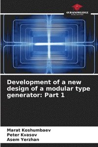 bokomslag Development of a new design of a modular type generator