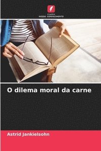 bokomslag O dilema moral da carne