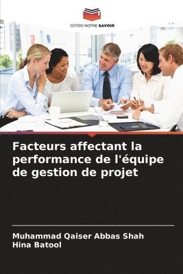 bokomslag Facteurs affectant la performance de l'quipe de gestion de projet