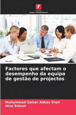 bokomslag Factores que afectam o desempenho da equipa de gesto de projectos