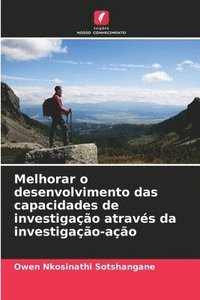 bokomslag Melhorar o desenvolvimento das capacidades de investigao atravs da investigao-ao