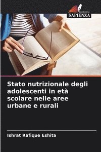 bokomslag Stato nutrizionale degli adolescenti in et scolare nelle aree urbane e rurali