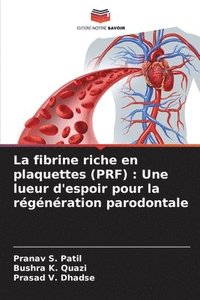 bokomslag La fibrine riche en plaquettes (PRF)