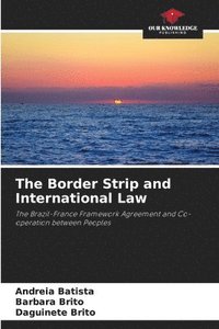 bokomslag The Border Strip and International Law