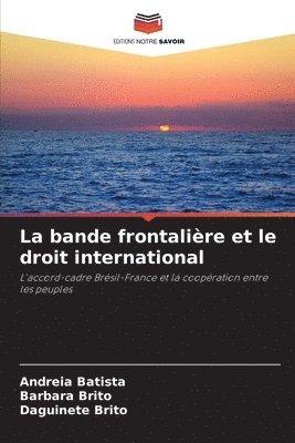 bokomslag La bande frontalire et le droit international