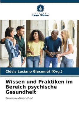 bokomslag Wissen und Praktiken im Bereich psychische Gesundheit