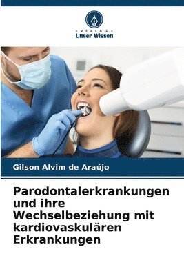 Parodontalerkrankungen und ihre Wechselbeziehung mit kardiovaskulren Erkrankungen 1