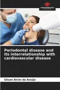 bokomslag Periodontal disease and its interrelationship with cardiovascular disease