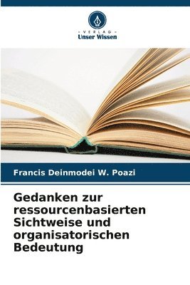 bokomslag Gedanken zur ressourcenbasierten Sichtweise und organisatorischen Bedeutung