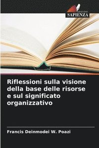 bokomslag Riflessioni sulla visione della base delle risorse e sul significato organizzativo