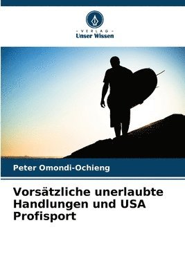 bokomslag Vorstzliche unerlaubte Handlungen und USA Profisport