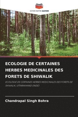 bokomslag Ecologie de Certaines Herbes Medicinales Des Forets de Shiwalik