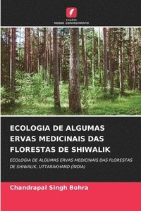 bokomslag Ecologia de Algumas Ervas Medicinais Das Florestas de Shiwalik