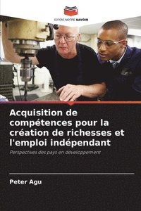 bokomslag Acquisition de comptences pour la cration de richesses et l'emploi indpendant