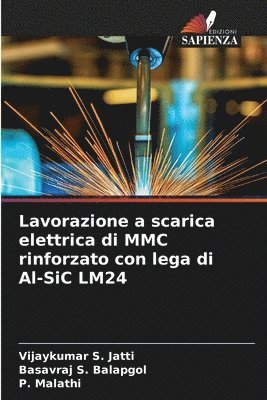 Lavorazione a scarica elettrica di MMC rinforzato con lega di Al-SiC LM24 1
