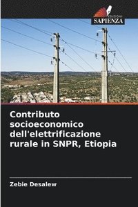 bokomslag Contributo socioeconomico dell'elettrificazione rurale in SNPR, Etiopia