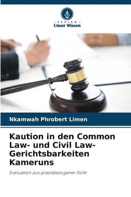 Kaution in den Common Law- und Civil Law-Gerichtsbarkeiten Kameruns 1