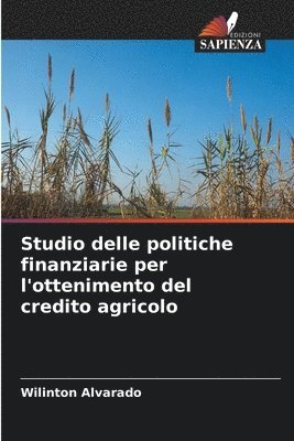 Studio delle politiche finanziarie per l'ottenimento del credito agricolo 1