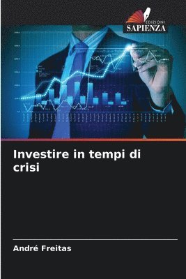 Investire in tempi di crisi 1