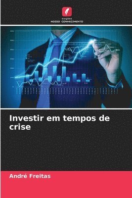 bokomslag Investir em tempos de crise