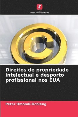 bokomslag Direitos de propriedade intelectual e desporto profissional nos EUA