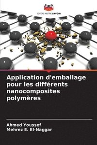 bokomslag Application d'emballage pour les différents nanocomposites polymères