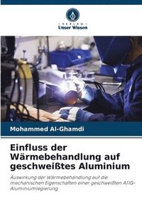 bokomslag Einfluss der Wrmebehandlung auf geschweites Aluminium