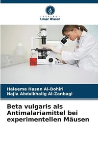 bokomslag Beta vulgaris als Antimalariamittel bei experimentellen Mäusen
