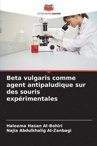 bokomslag Beta vulgaris comme agent antipaludique sur des souris exprimentales